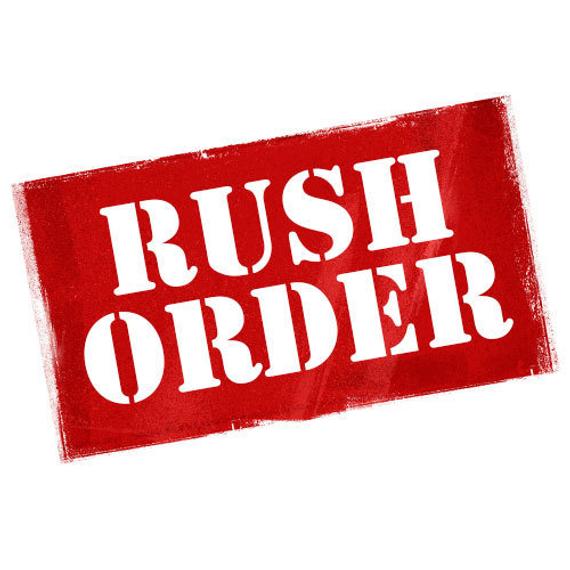 RUSH ORDER!!!